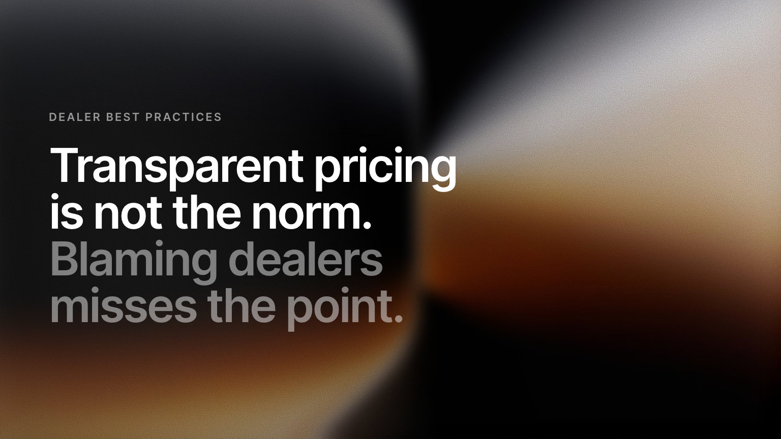 Transparent Pricing, Dealer Success, and the Future of Vehicle Retail
