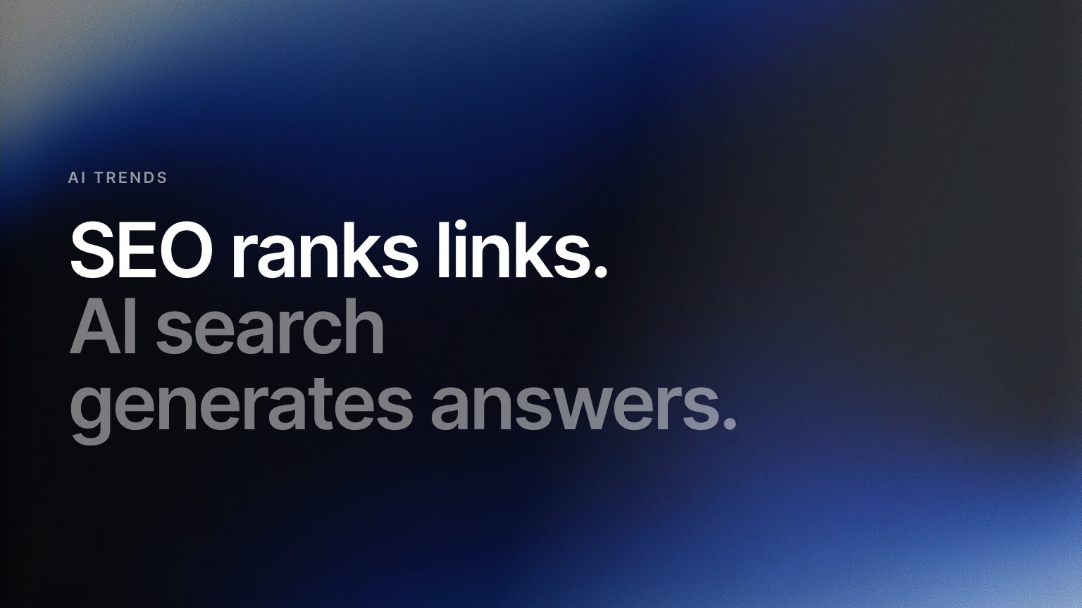 Why AI Search Is Fundamentally Different from SEO
